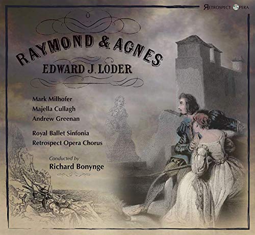 Raymond and Agnes, Edward Loder, Richard Bonynge