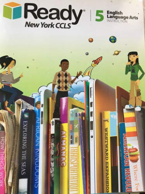 Ready New York CCLS / 5 English language Arts Instruction