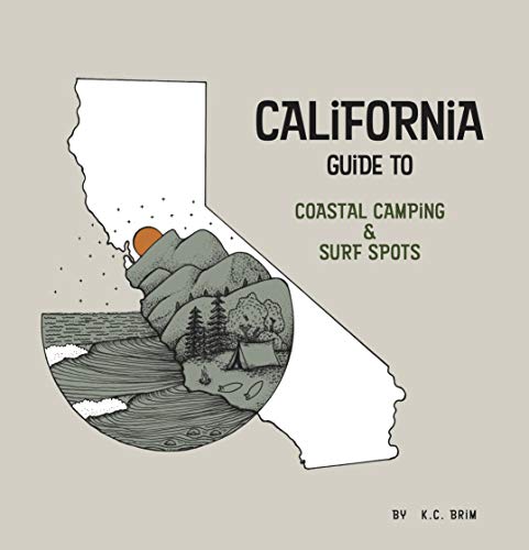 California Guide To Coastal Camping & Surf Spots