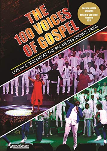 The 100 Voices Of Gospel - Live At The Palais Des Sports, Paris [DVD]