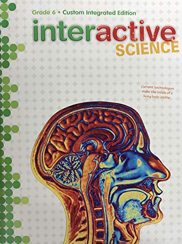 Interactive Science: Grade 6, Student Edition and Resource - Custom Integrated Edition