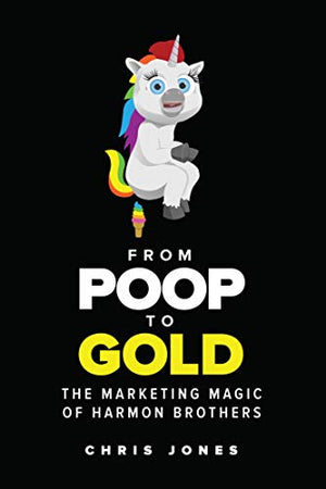 From Poop To Gold: The Marketing Magic of Harmon B