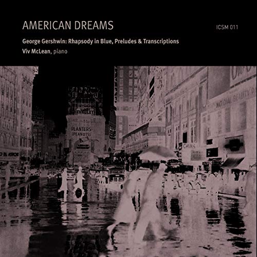 George Gershwin: American Dreams: Rhapsody in Blue, Preludes & Transcriptions