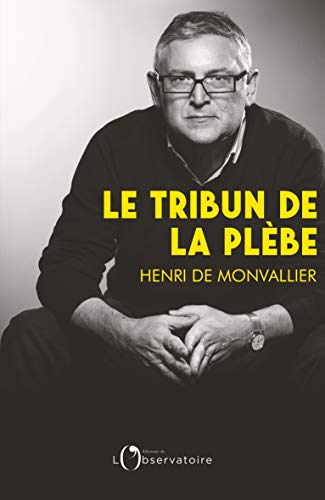 Le Tribun de la plèbe: Introduction à la pensée politique de Michel Onfray