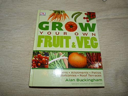 Grow Your Own Fruit And Veg Gardens Allotments Patios Balconies Roof Terraces