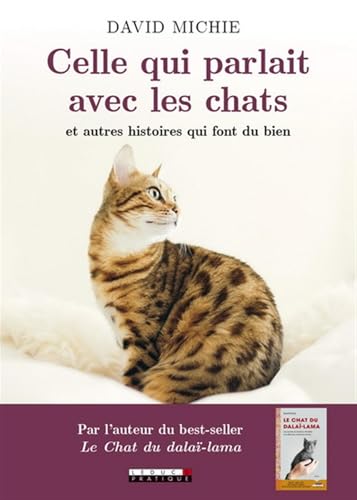 Celle qui parlait avec les chats: Et autres histoires qui font du bien