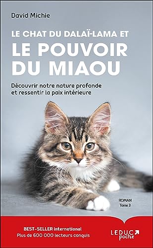 Le chat du Dalaï-Lama et le pouvoir du miaou (tome 3): Découvrir notre nature profonde et ressentir la paix intérieure