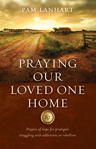 Praying Our Loved One Home