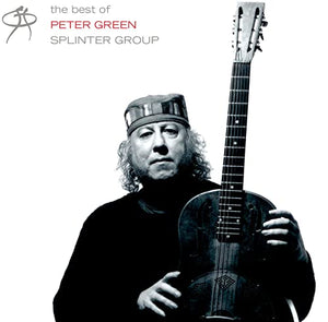 The Best Of Peter Green Splinter Group 