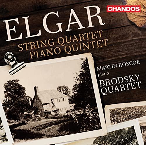 Sir Edward Elgar: String Quartet in E minor, Op. 83, Piano Quintet in A minor, Op.84