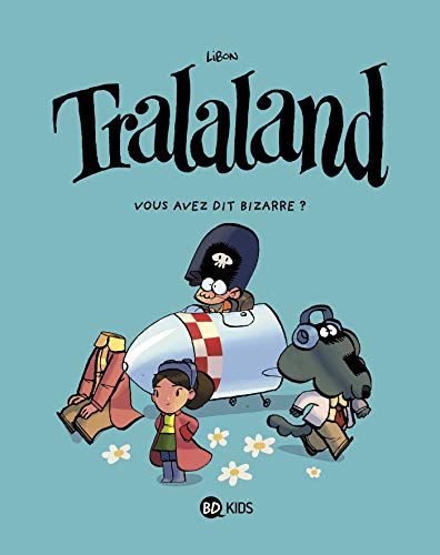Tralaland, Tome 02: Vous avez dit bizarre ?