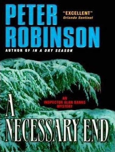 A Necessary End Peter Robinson