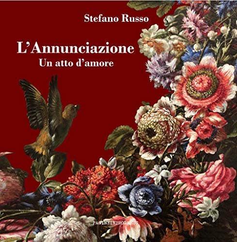 L'Annunciazione. Un atto d'amore.
