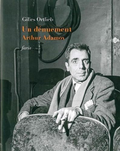 Un dénuement: Arthur Adamov