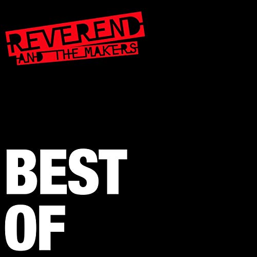 Reverend and the Makers - Best Of