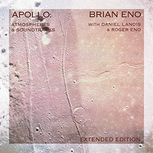 Apollo: Atmospheres And Soundtracks (Extended Edition) 