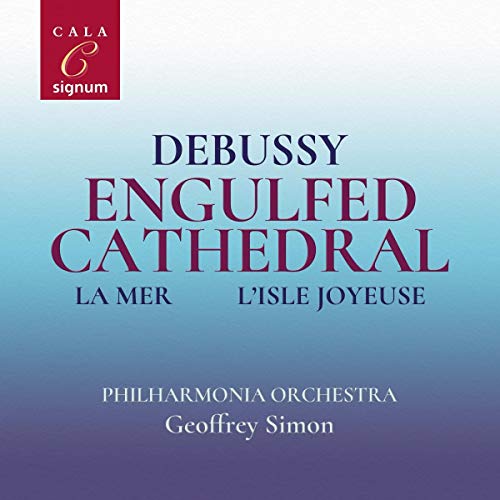 Debussy: Engulfed Cathedral/La Mer/L'isle Joyeuse