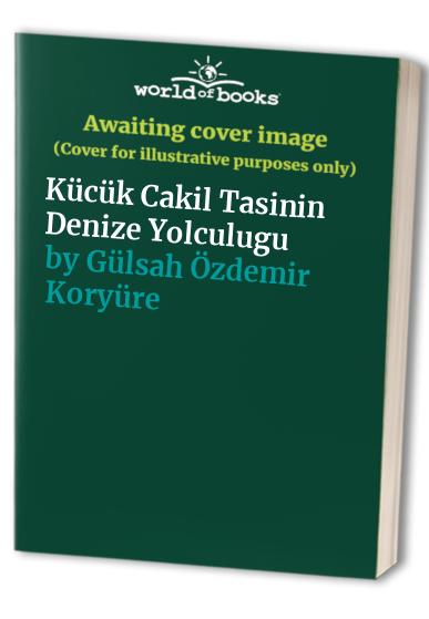 Kücük Cakil Tasinin Denize Yolculugu