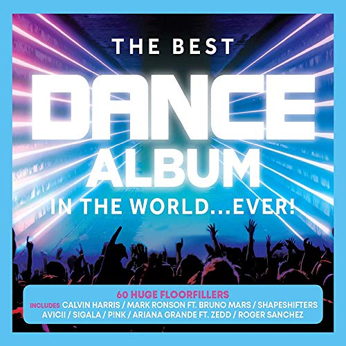 Various Artists - The Best Dance Album In The World... Ever!