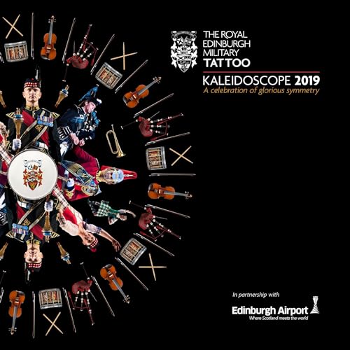 Royal Edinburgh Military Tattoo 2019 - Kaleidoscope