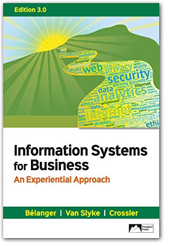 Information Systems for Business: An Experiential Approach
