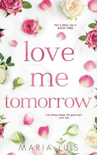 Love Me Tomorrow (Put A Ring On It)