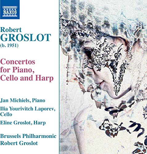 Groslot: Concertos for Piano, Cello and Harp
