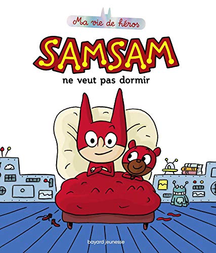 SamSam - Ma vie de héros, Tome 01: SamSam ne veut pas dormir