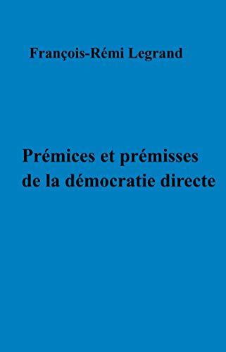 Prémices et prémisses de la démocratie directe