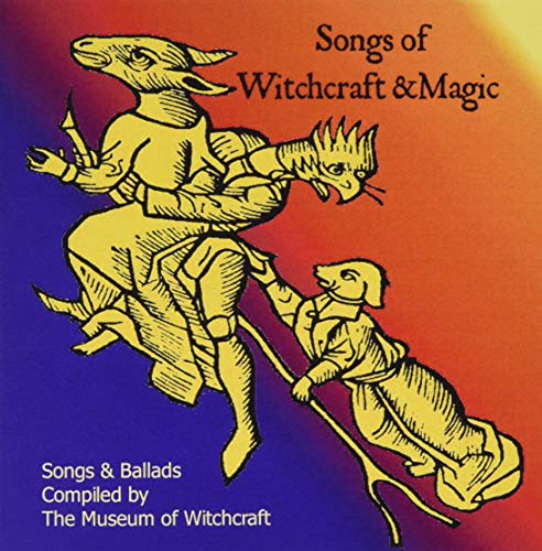Songs Of Witchcraft And Magic