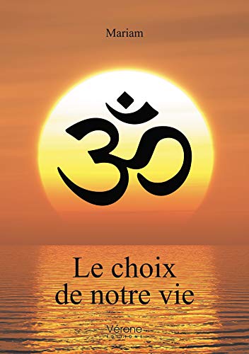 Le choix de notre vie