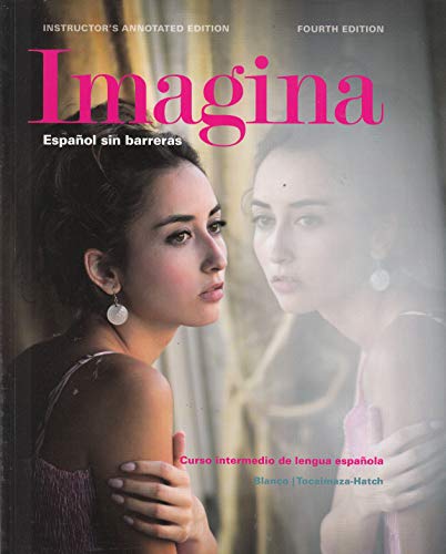 Imagina: Espanol sin barreras (Fourth Edition) Instructor's Annotated Edition