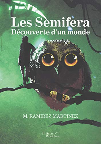 Les Semifera : Découverte d'un monde