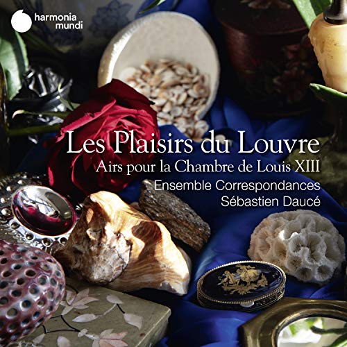 Les Plaisirs Du Louvre, Airs Pour La Chambre De Louis Xiii