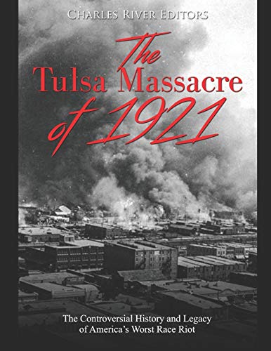 The Tulsa Massacre of 1921