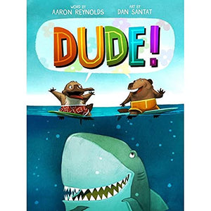 Dude!