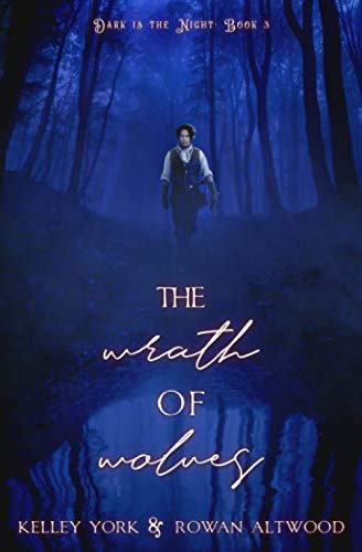 The Wrath of Wolves (Dark is the Night)