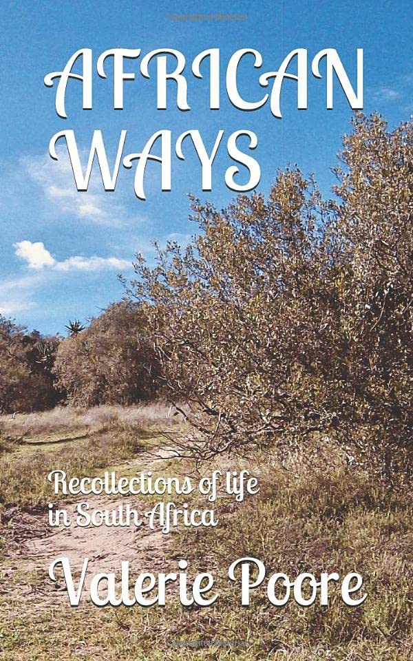 African Ways: Recollections of life in South Africa (The African Ways series)
