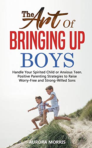 The Art of Bringing Up Boys