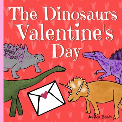 Dinosaurs Valentine's Day : Picture Book for Preschoolers and Toddlers. Ideal for Ages 2-6