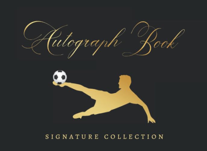 Autograph Book : Signature Collection Football Celebrity Journal Creative Gift for Soccer Lovers