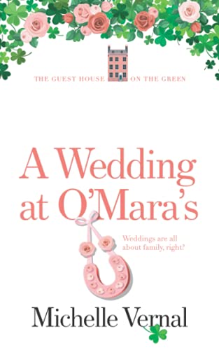 A Wedding at O'Mara's (The Irish Guesthouse on the Green Series)