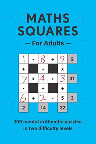 Math Squares for Adults: 100 mental arithmetic puzzles in two difficulty levels