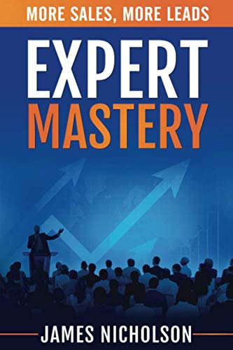 Expert Mastery: More Leads, More Sales