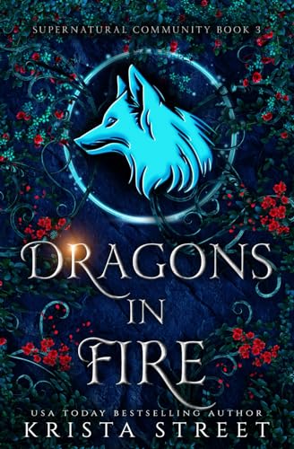Dragons in Fire: Paranormal Shifter Romance (Supernatural Community)