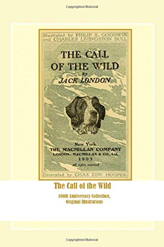 The Call of the Wild: 100th Anniversary Collection, Original Illustrations