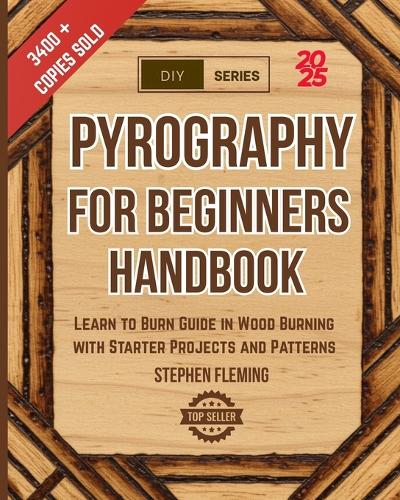 Pyrography for Beginners Handbook