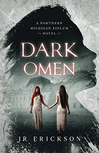 Dark Omen: A Northern Michigan Asylum Novel