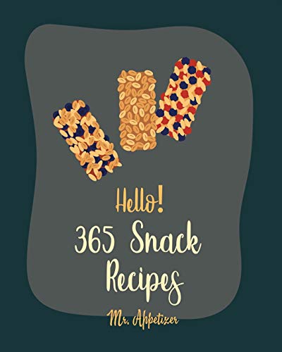 Hello! 365 Snack Recipes
