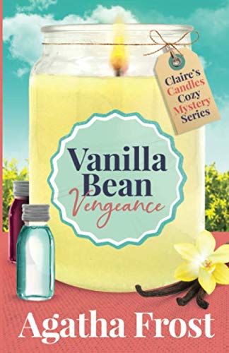 Vanilla Bean Vengeance (Claire's Candles Cozy Mystery)